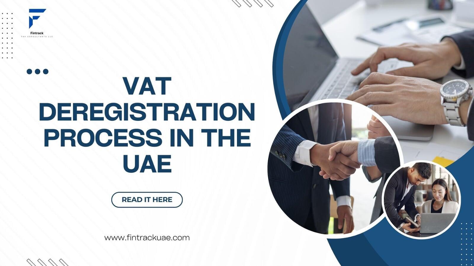 VAT Deregistration Process in the United Arab Emirates